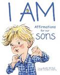 I AM, Affirmations For Our Sons