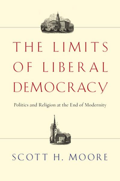 The Limits of Liberal Democracy