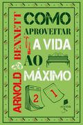 Como aproveitar a vida ao máximo