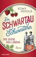 Die Schwartau-Schwestern - Die Süße des Lebens