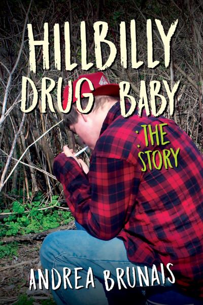 Hillybilly Drug Baby: The Story