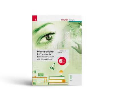 Praxisblicke Informatik - Betriebswirtschaft und Management II HTL + TRAUNER-DigiBox