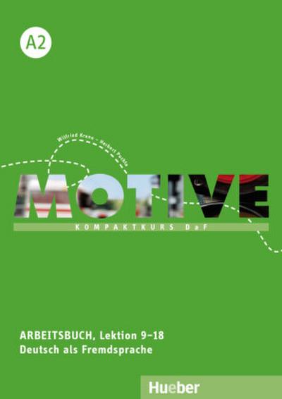 Motive A2: Kompaktkurs DaF.Deutsch als Fremdsprache / Arbeitsbuch, Lektion 9–18 mit Audios online