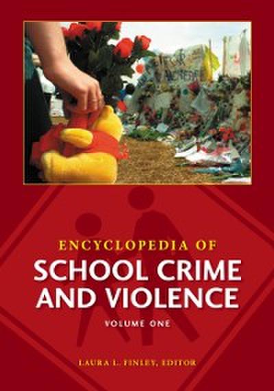 Encyclopedia of School Crime and Violence