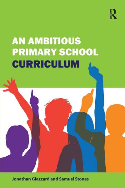 An Ambitious Primary School Curriculum