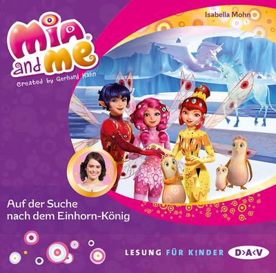 Mia and me - Teil 23: Auf der Suche nach dem Einhorn-König, 1 Audio-CD