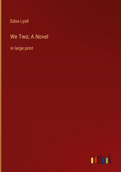 We Two; A Novel