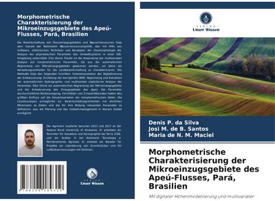 Morphometrische Charakterisierung der Mikroeinzugsgebiete des Apeú-Flusses, Pará, Brasilien