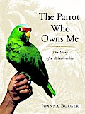 The Parrot Who Owns Me