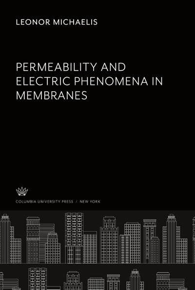 Permeability and Electric Phenomena in Membranes