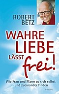 Wahre Liebe lässt frei!