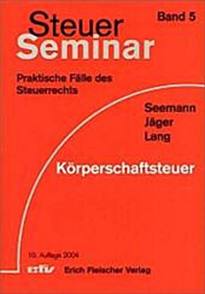 Besteuerung von Gesellschaften: 74 praktische Fälle mit ausführlichen Lösungen