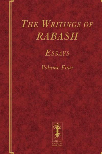 The Writings of RABASH - Essays - Volume Four