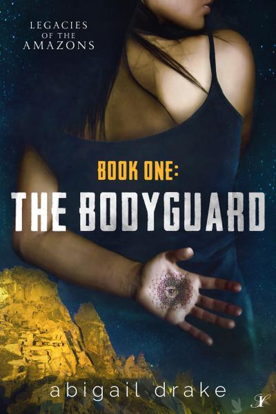 The Bodyguard (Legacies of the Amazons, #1)