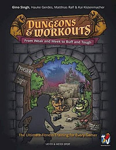 Dungeons & Workouts: From Weak and Meek to Buff and Tough