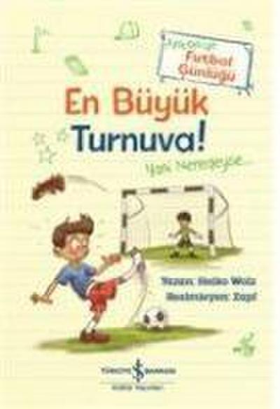 En Büyük Turnuva - Antonun Futbol Günlügü