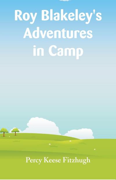 Roy Blakeley’s Adventures in Camp