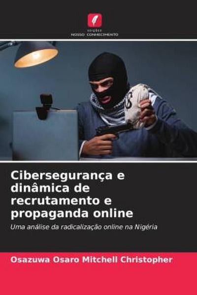 Cibersegurança e dinâmica de recrutamento e propaganda online