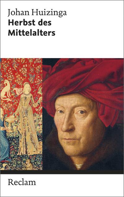 Herbst des Mittelalters: Studien über Lebens- und Geistesformen des 14. und 15. Jahrhunderts in Frankreich und in den Niederlanden (Reclam Taschenbuch)