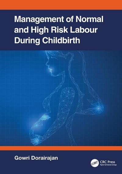 Management of Normal and High-Risk Labour during Childbirth