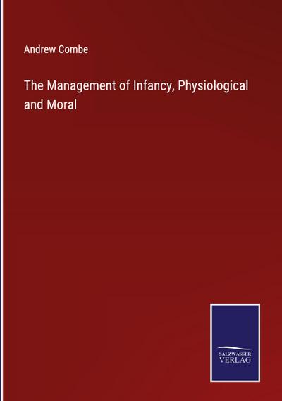 The Management of Infancy, Physiological and Moral