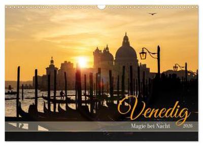 Venedig - Magie bei Nacht (Wandkalender 2026 DIN A3 quer), CALVENDO Monatskalender