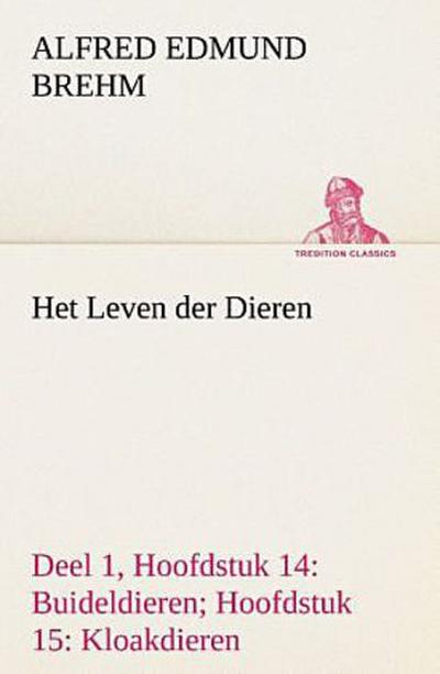 Het Leven der Dieren Deel 1, Hoofdstuk 14: Buideldieren; Hoofdstuk 15: Kloakdieren