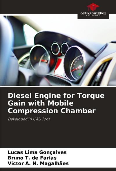 Diesel Engine for Torque Gain with Mobile Compression Chamber