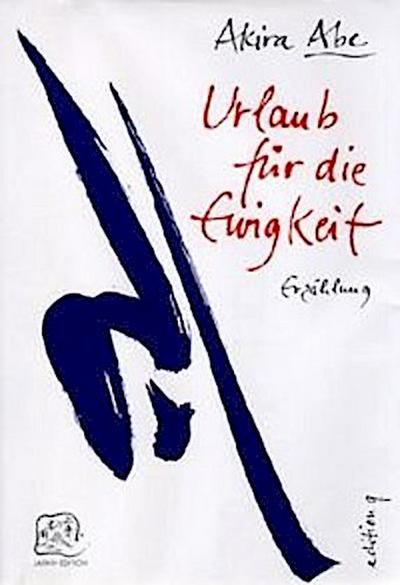 Abe,Urlaub f.d.Ewigkeit