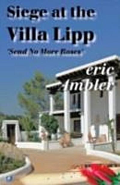 Siege at the Villa Lipp