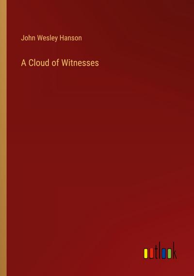 A Cloud of Witnesses