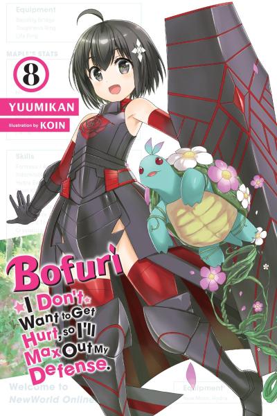 Bofuri: I Don’t Want to Get Hurt, So I’ll Max Out My Defense., Vol. 8 (Light Novel)