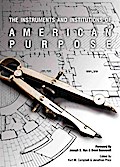 Instruments and Institutions of American Purpose