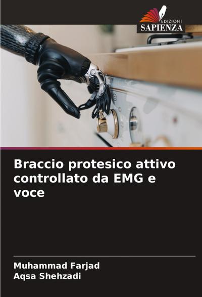 Braccio protesico attivo controllato da EMG e voce