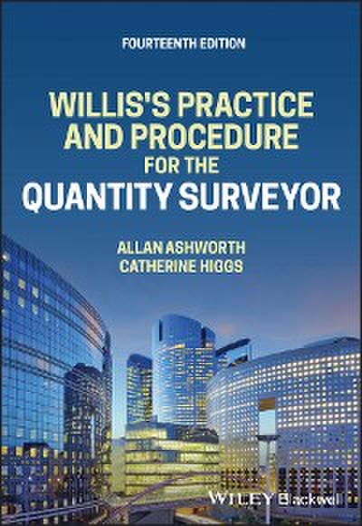 Willis’s Practice and Procedure for the Quantity Surveyor