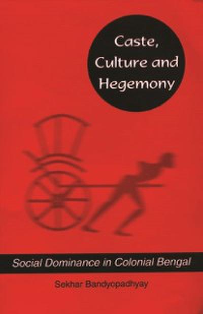 Caste, Culture and Hegemony