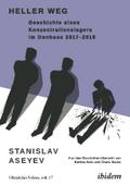 Heller Weg: Geschichte eines Konzentrationslagers im Donbass 2017-2019