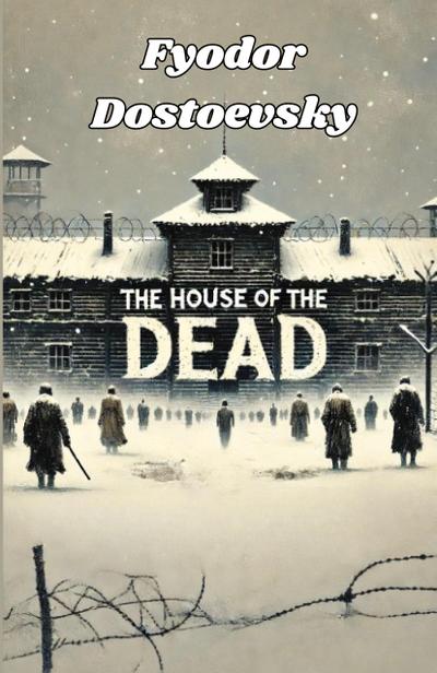 The House Of The Dead(Illustrated)