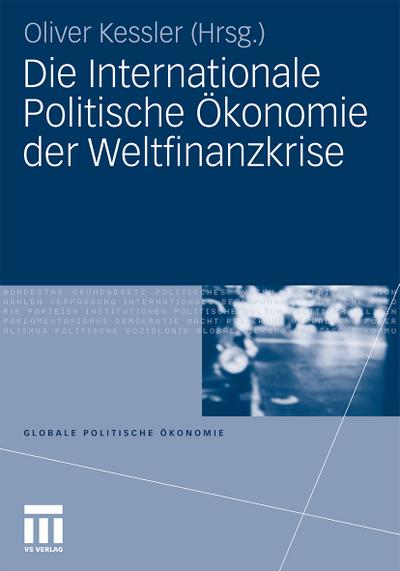 Die internationale Politische Ökonomie der Weltfinanzkrise