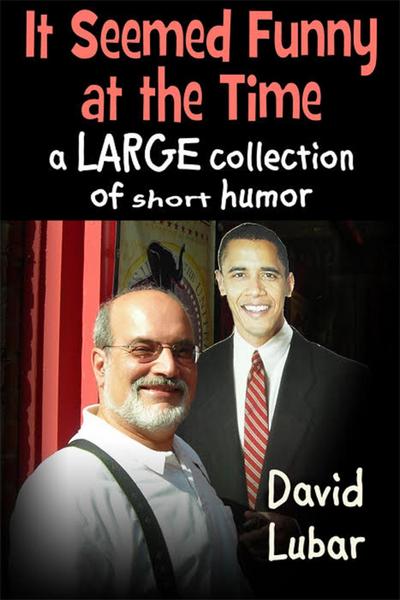 It Seemed Funny at the Time: A Large Collection of Short Humor