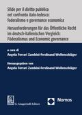 Sfide per il diritto pubblico nel confronto italo-tedesco: federalismo e governance economica | Herausforderungen für das Öffentliche Recht  im deutsch-italienischen Vergleich: Föderalismus und Economic governance
