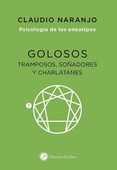 Golosos, tramposos, soñadores y charlatanes : psicología de los eneatipos