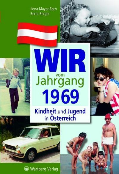 Wir vom Jahrgang 1969 - Kindheit und Jugend in Österreich