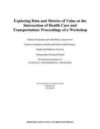 Exploring Data and Metrics of Value at the Intersection of Health Care and Transportation