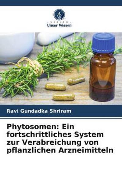 Phytosomen: Ein fortschrittliches System zur Verabreichung von pflanzlichen Arzneimitteln