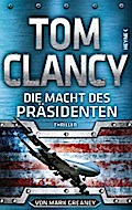 Die Macht des Präsidenten von Tom Clancy | Ebook