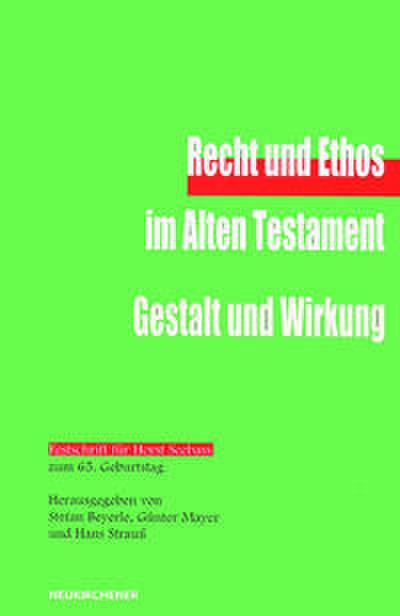 Recht und Ethos im Alten Testament - Gestalt und Wirkung
