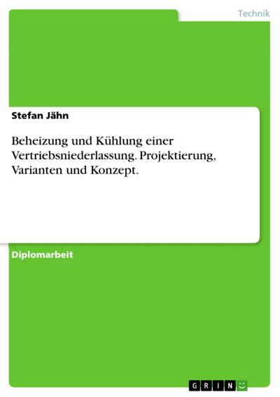 Konzepterstellung zur Beheizung und Kühlung einer Vertriebsniederlassung