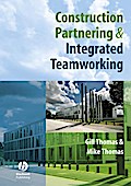 Construction Partnering and Integrated Teamworking