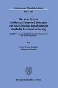 Das neue System der Beschaffung von Leistungen zur medizinischen Rehabilitation durch die Rentenversicherung.